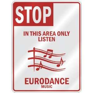   THIS AREA ONLY LISTEN EURODANCE  PARKING SIGN MUSIC