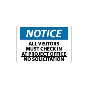  OSHA NOTICE All Visitor Must Check In At Project Office 