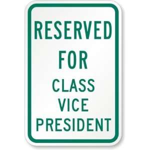  Reserved For Class Vice President Aluminum Sign, 18 x 12 