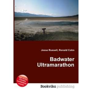  Badwater Ultramarathon Ronald Cohn Jesse Russell Books