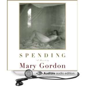  Spending (Audible Audio Edition) Mary Gordon, Tamara 