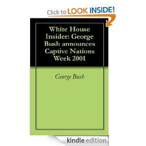 White House Insider George Bush announces Captive Nations Week 2001 