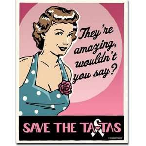  Save the Tatas Amazing Breast Cancer Tin Sign