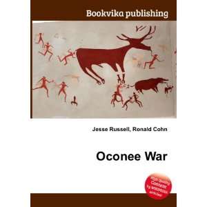  Oconee War Ronald Cohn Jesse Russell Books