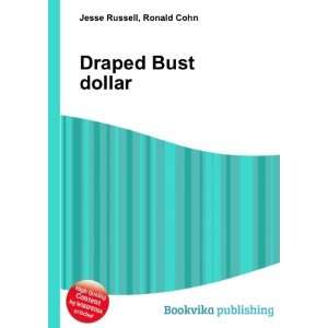  Draped Bust dollar Ronald Cohn Jesse Russell Books