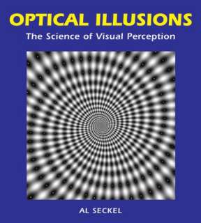 Optical Illusions The Science of Visual Perception (Illusion Works)