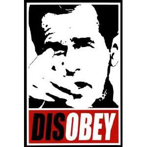  Disobey   Bush by Unknown 24x36