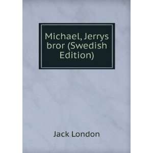  Michael, Jerrys bror (Swedish Edition) Jack London Books