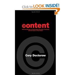Content Selected Essays on Technology, Creativity, Copyright, and the 