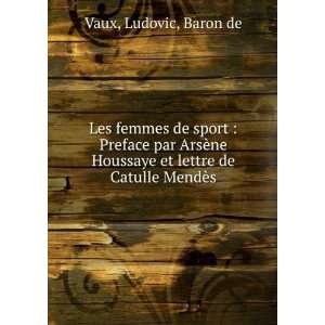   Houssaye et lettre de Catulle MendÃ¨s Ludovic, Baron de Vaux Books