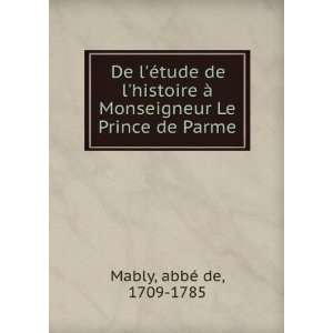   Le Prince de Parme abbÃ© de, 1709 1785 Mably  Books