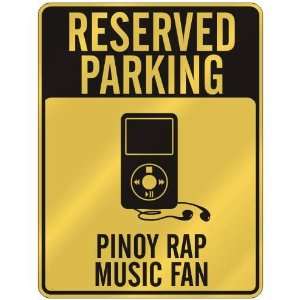  RESERVED PARKING  PINOY RAP MUSIC FAN  PARKING SIGN 