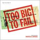 Too Big to Fail [Music from Marcelo Zarvos $17.99