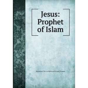    Prophet of Islam Muhammad Ata ur Rahim and Ahmad Thomson Books