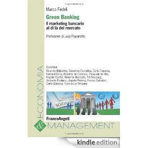 Green banking. Il marketing bancario al di là del mercato (Economia e 