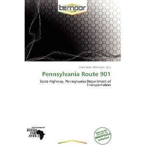   Pennsylvania Route 901 (9786138532958) Alain Sören Mikhayhu Books