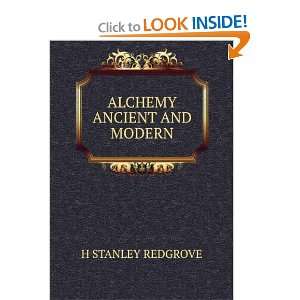  ALCHEMY ANCIENT AND MODERN H STANLEY REDGROVE Books