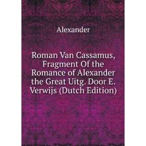  Roman Van Cassamus, Fragment Of the Romance of Alexander 