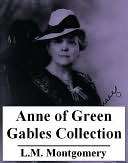 Anne of Green Gables Collection L. M. Montgomery