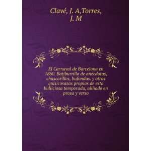   , aliÃ±ado en prosa y verso J. A,Torres, J. M ClavÃ© Books