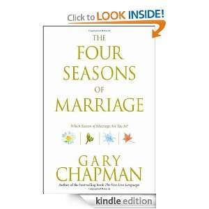 The Four Seasons of Marriage Gary Chapman  Kindle Store
