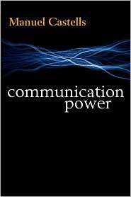Communication Power, (0199595690), Manuel Castells, Textbooks   Barnes 