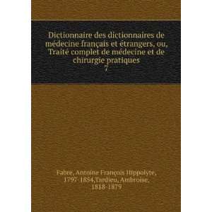   §ois Hippolyte, 1797 1854,Tardieu, Ambroise, 1818 1879 Fabre Books