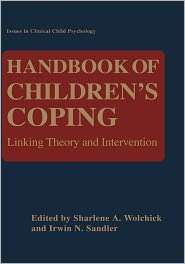 Handbook of Childrens Coping, (0306455366), Sharlene Wolchik 
