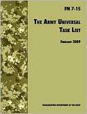 The Army Universal Task List The Official U.S. Army Field Manual FM 7 