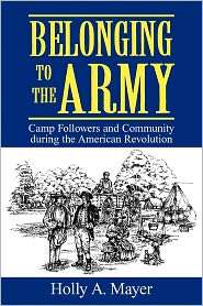 Belonging To The Army, (1570033390), Holly A. Mayer, Textbooks 