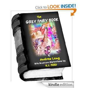 The Grey Fairy Book ( Illustrated ) Andrew Lang, H.J. FORD  