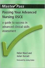 Passing Your Advanced Nursing OSCE A Guide to Success in Advanced 