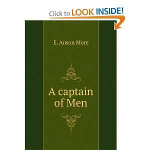  A captain of Men E. Anson More Books