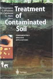 Treatment of Contaminated Soil, (3540417362), Rainer Stegmann 