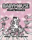 Heartbreaker (Babymouse Series Jennifer L. Holm