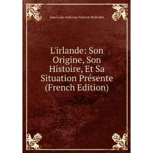   (French Edition) Jean Louis Alphonse Huillard BrÃ©holles Books