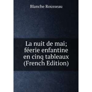 La nuit de mai; fÃ©erie enfantine en cinq tableaux (French Edition)