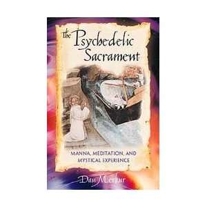  Psychedelic Sacrament   by Dan Merkur, PhD Health 