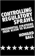 Controlling Regulatory Sprawl Howard Ball