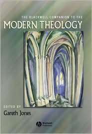 The Blackwell Companion to Modern Theology, (1405159758), Gareth Jones 