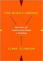 The Minds Arrows Bayes Nets and Graphical Causal Models in 