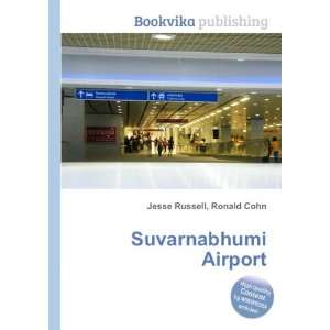  Suvarnabhumi Airport Ronald Cohn Jesse Russell Books