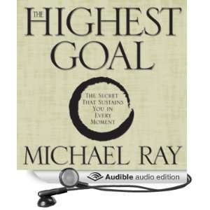 The Highest Goal (Audible Audio Edition) Michael Ray 