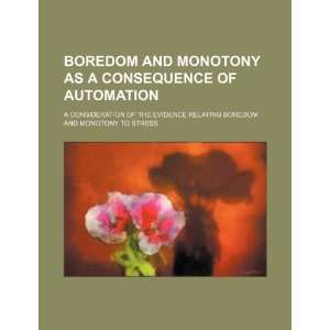  Boredom and monotony as a consequence of automation a 