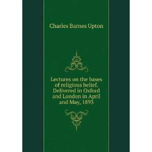   Oxford and London in April and May, 1893 Charles Barnes Upton Books