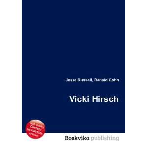  Vicki Hirsch Ronald Cohn Jesse Russell Books