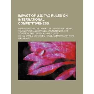  Impact of U.S. tax rules on international competitiveness 