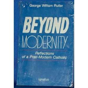  Beyond Modernity   Reflections of Post modern Catholic 