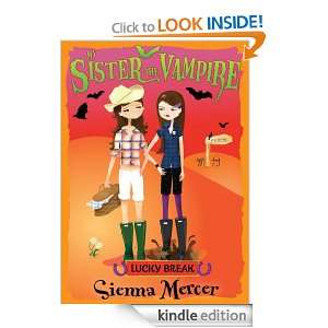 My Sister the Vampire Lucky Break Sienna Mercer  Kindle 