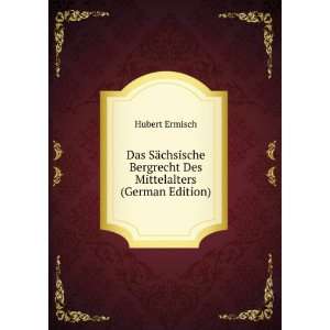   Bergrecht Des Mittelalters (German Edition) Hubert Ermisch Books